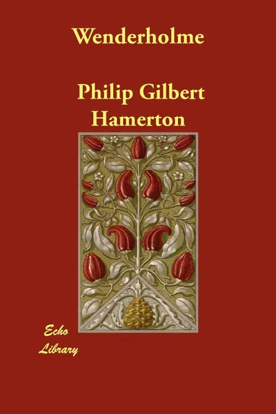 Обложка книги Wenderholme, Philip Gilbert Hamerton