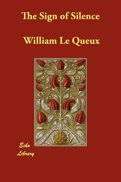 Обложка книги The Sign of Silence, William Le Queux