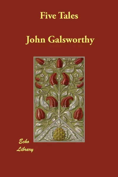 Обложка книги Five Tales, John Sir Galsworthy