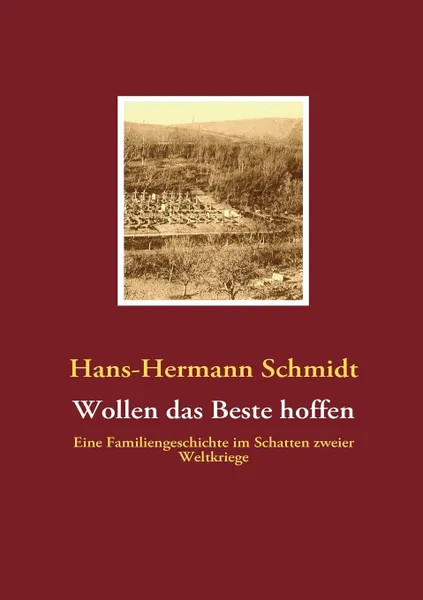 Обложка книги Wollen das Beste hoffen, Hans-Hermann Schmidt