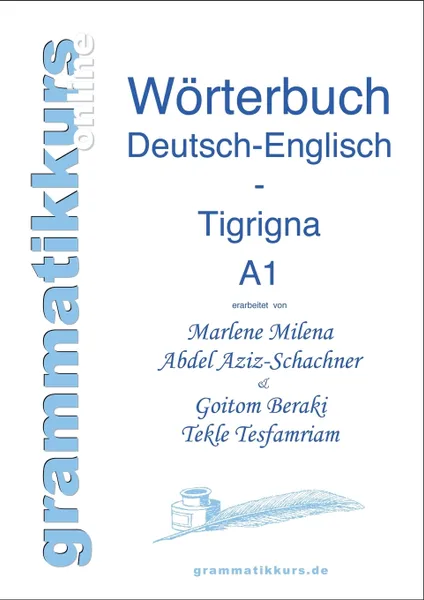 Обложка книги Wortschatz Deutsch-Englisch-Tigrigna Niveau A1, Goitom Beraki, Tekle Tesfamriam, Marlene Abdel Aziz - Schachner