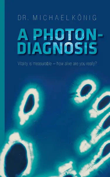 Обложка книги A Photon-Diagnosis, Dr. Michael König