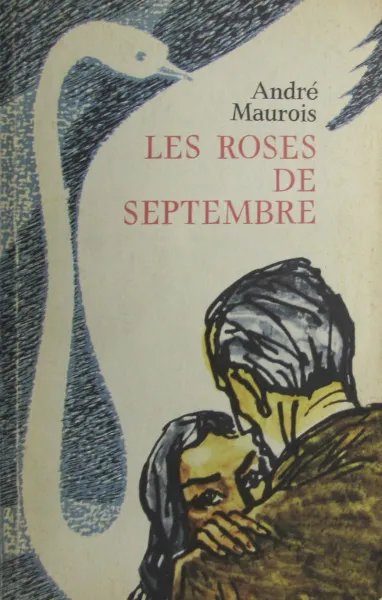 Обложка книги Сентябрьские розы. Les roses de septembre, А. Моруа