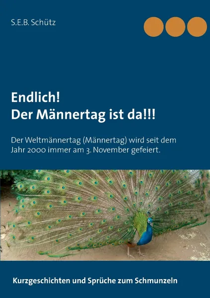 Обложка книги Endlich! Der Mannertag ist da!!!, S.E.B. Schütz