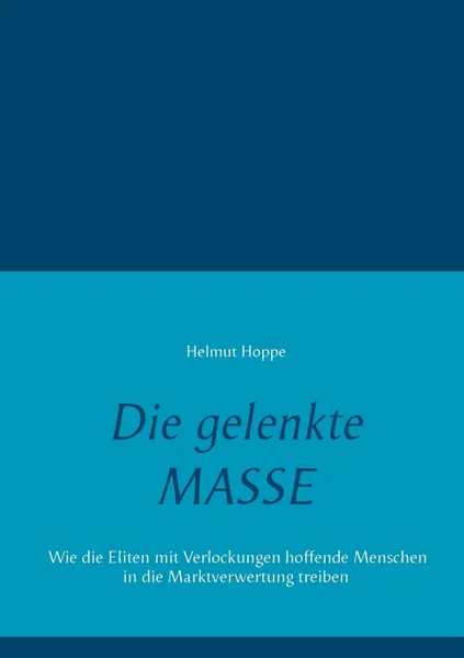 Обложка книги Die gelenkte Masse, Helmut Hoppe