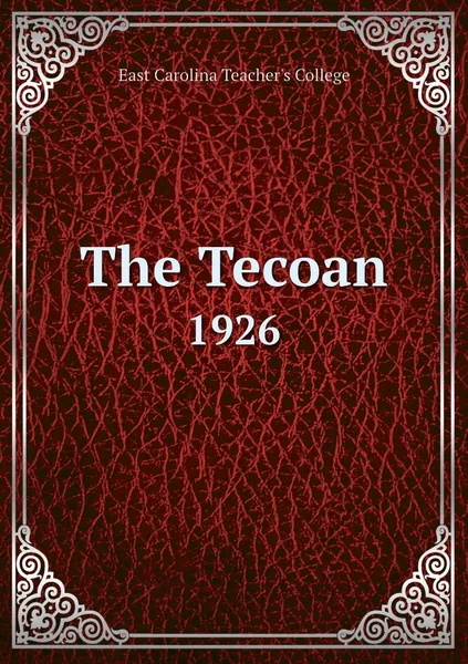 Обложка книги The Tecoan. 1926, East Carolina Teacher's College