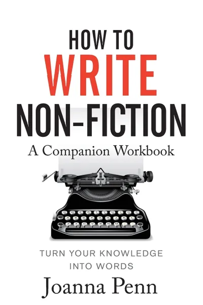 Обложка книги How To Write Non-Fiction Companion Workbook, Joanna Penn