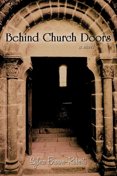 Обложка книги Behind Church Doors, Brown-Roberts Sylvia Brown-Roberts