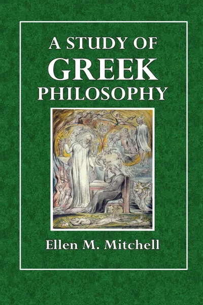 Обложка книги A Study of Greek Philosophy, Ellen M. Mitchell