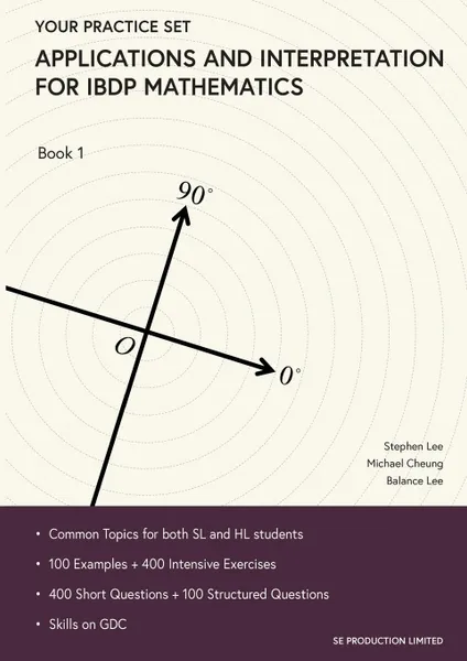 Обложка книги Applications and Interpretation for IBDP Mathematics Book 1. Your Practice Set, Lee Stephen, Cheung Michael, Lee Balance
