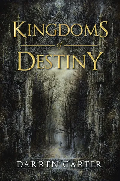 Обложка книги Kingdoms of Destiny, Darren Carter