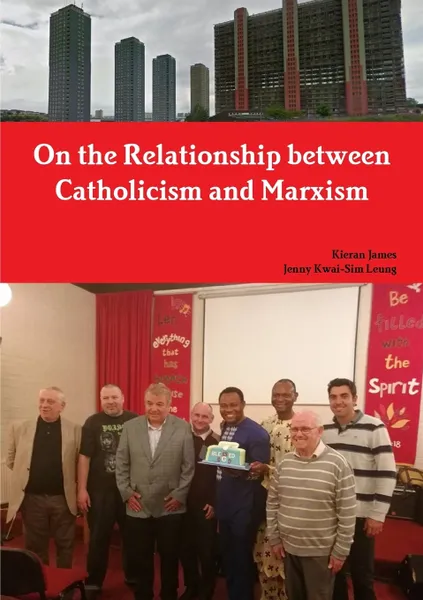 Обложка книги On the Relationship between Catholicism and Marxism, Kieran James, Jenny Kwai-Sim Leung