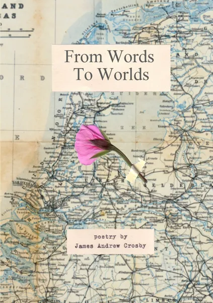 Обложка книги From Words To Worlds, James Andrew Crosby