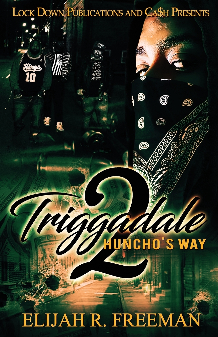 Triggadale 2. Huncho`s Way