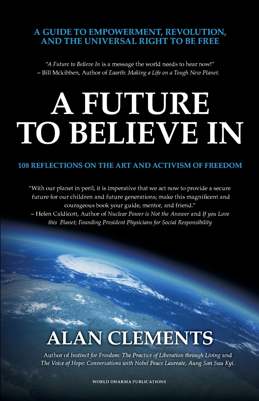 A Future To Believe In. 108 Reflections on the Art and Activism of Freedom