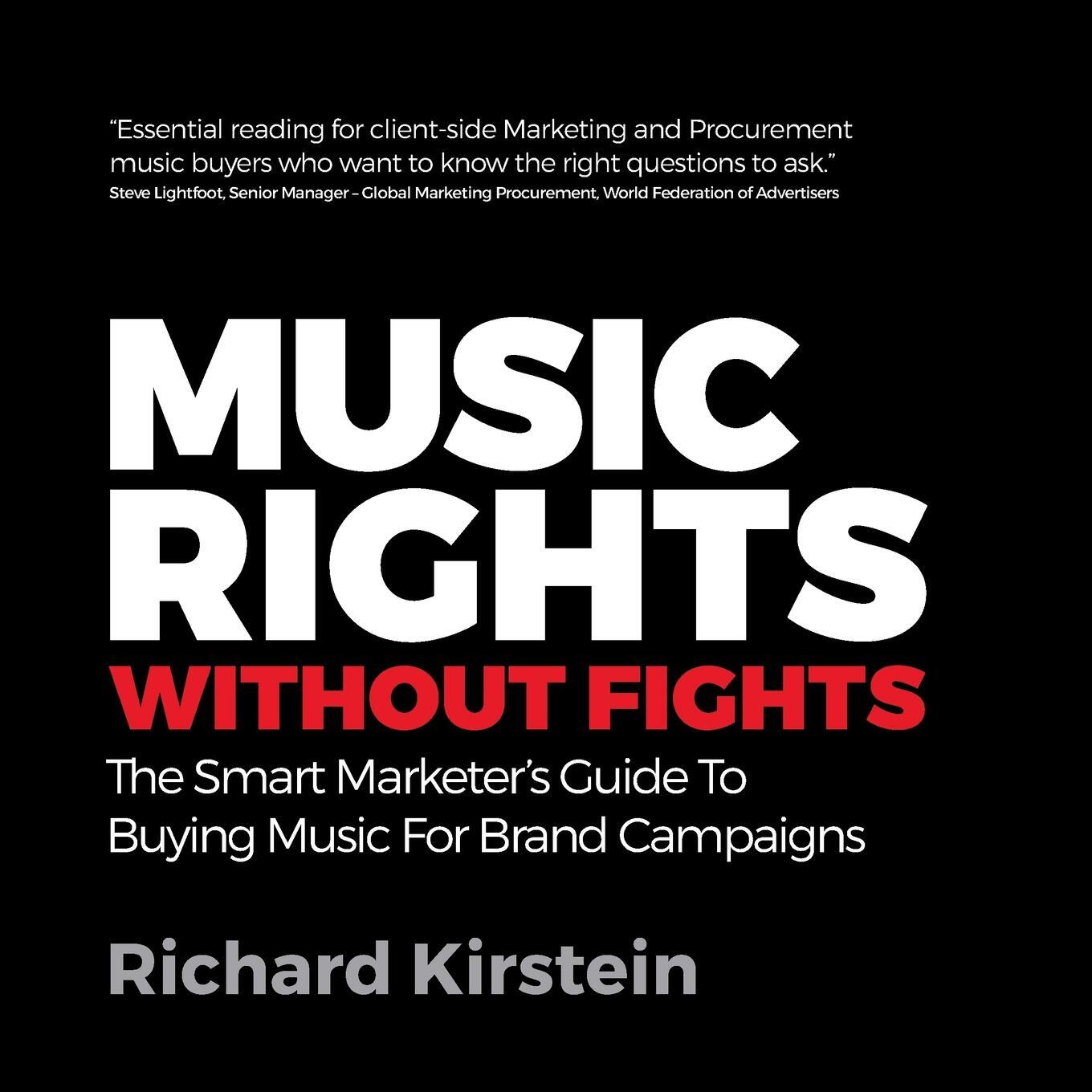 фото Music Rights Without Fights. The Smart Marketer's Guide To Buying Music For Brand Campaigns