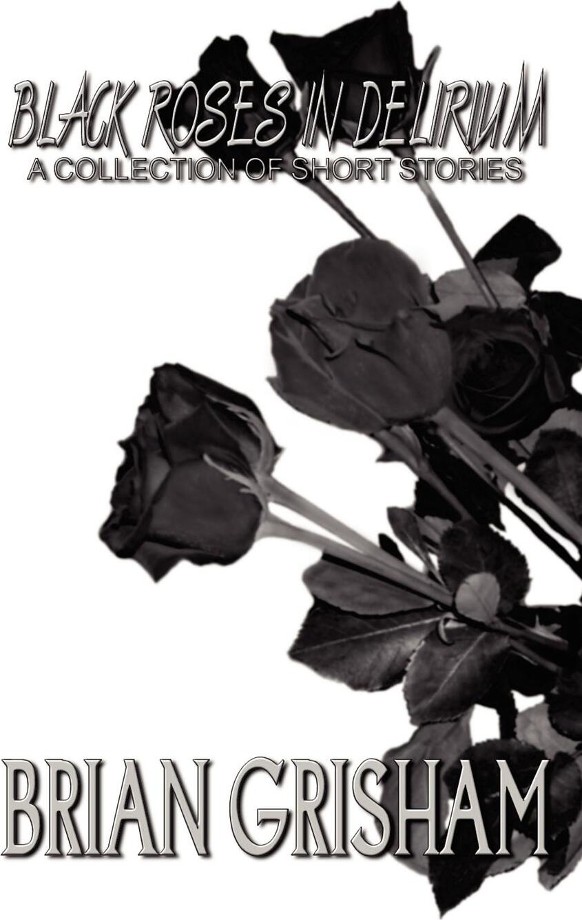 фото Black Roses In Delirium. A Collection of Short Stories