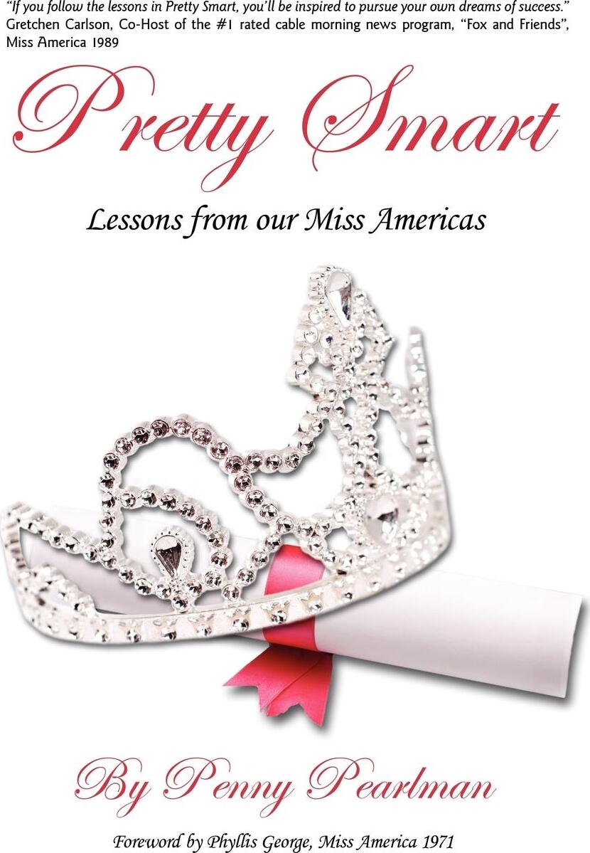 фото Pretty Smart. Lessons From Our Miss Americas