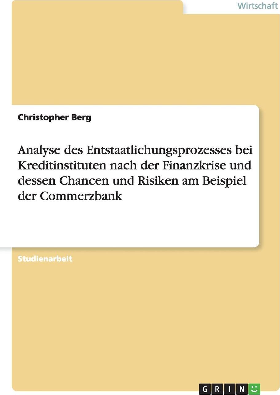 фото Analyse des Entstaatlichungsprozesses bei Kreditinstituten nach der Finanzkrise und dessen Chancen und Risiken am Beispiel der Commerzbank