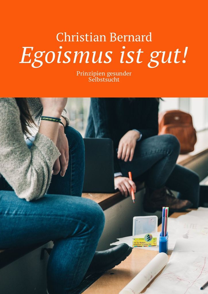 фото Egoismus ist gut