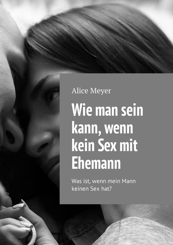 фото Wie man sein kann, wenn kein Sex mit Ehemann