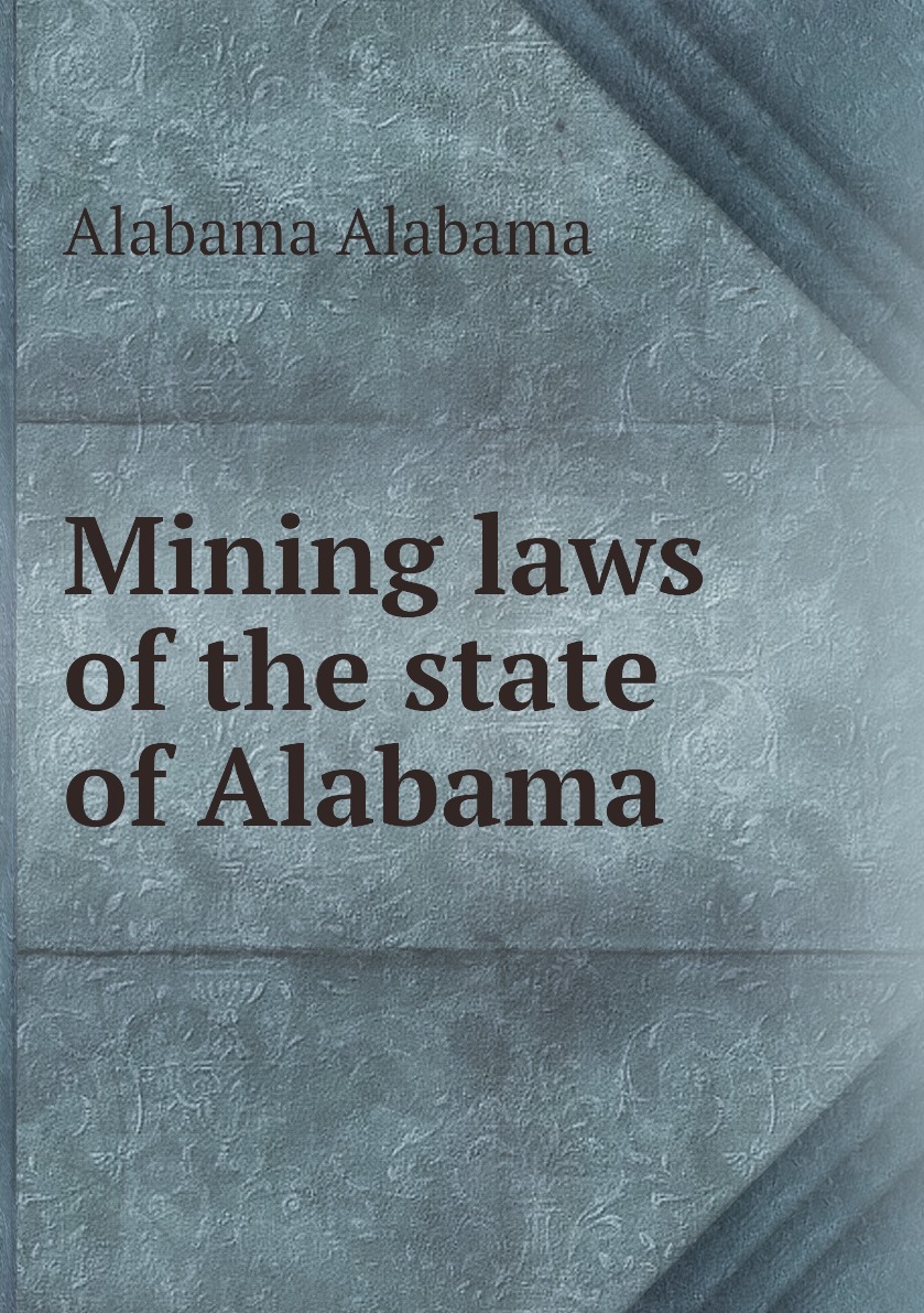 Al act. The Mining Law. Леруа ж. "Alabama Song".