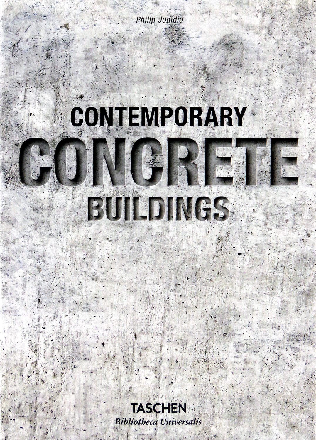 Contemporary Concrete Buildings  | Jodidio Philip