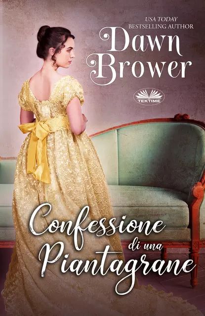 Confessione Di Una Piantagrane | Dawn Brower | Электронная книга