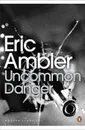 Uncommon Danger - AMBLER ERIC