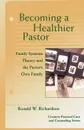 Becoming a Healthier Pastor - Ronald W. Richardson