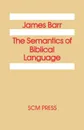 The Semantics of Biblical Language - James Barr