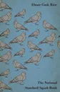 The National Standard Squab Book - A Practical Manual for the Installation of a Successful Squab Plant - How to Make a Pigeon and Squab Business Pay - Elmer Rice