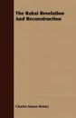 The Bahai Revelation And Reconstruction - Charles Mason Remey