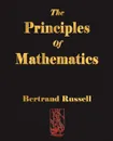 The Principles of Mathematics - Russell Bertrand, Bertrand Russell