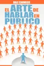 El Arte de Hablar En Publico - Dale Carnegie