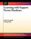 Learning with Support Vector Machines - Colin Campbell, Ying Yiming