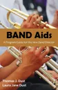 Band AIDS. A Program Guide for the New Band Director - Thomas J. Dust, Laura Jane Dust