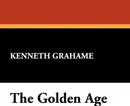 The Golden Age - Kenneth Grahame