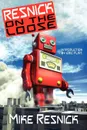 Resnick on the Loose - Mike Resnick