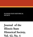 Journal of the Illinois State Historical Society, Vol. 42, No. 4 - Illinois State Historical Society