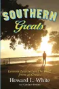 Southern Greats. Lessons on Love and Life Learned on the Bluff - Howard L. White, Candace J. Semien