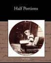 Half Portions - Edna Ferber