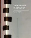 The Banquet (Il Convito) - Dante Alighieri, Dante Alighieri