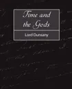 Time and the Gods - Lord Dunsany
