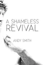 A Shameless Revival - Andy Smith