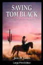 Saving Tom Black - Jere D. James