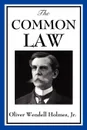 The Common Law - Jr. Wendell Oliver Holmes