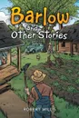 Barlow and Other Stories - Robert Willis