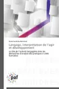 Langage, interpretation de l agir et developpement - BRONCKART-E