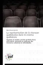 La representation de la chanson quebecoise dans le cinema quebecois - LATREILLE-M